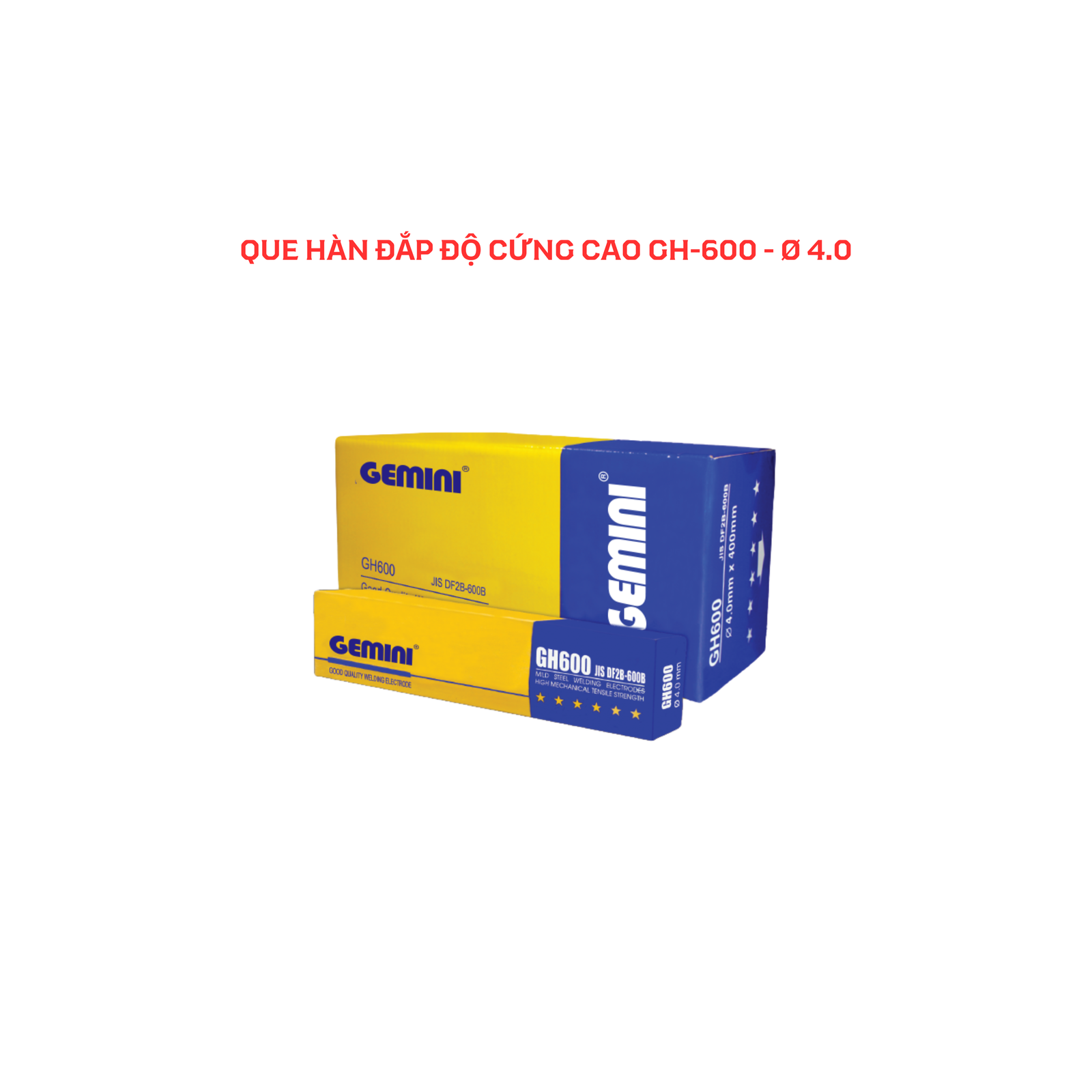Que hàn đắp độ cứng cao GH-600 - Ø 4.0